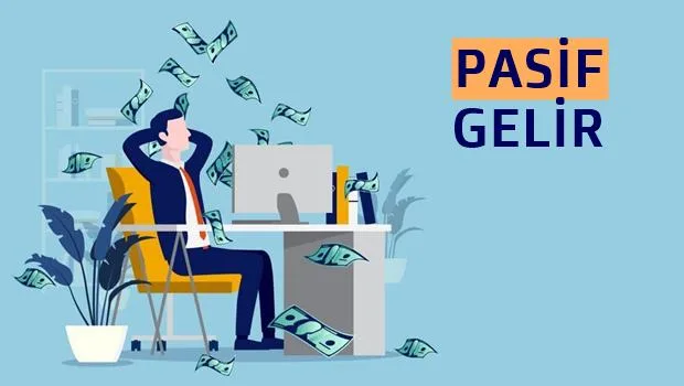 pasif gelir elde etmenin yöntemleri